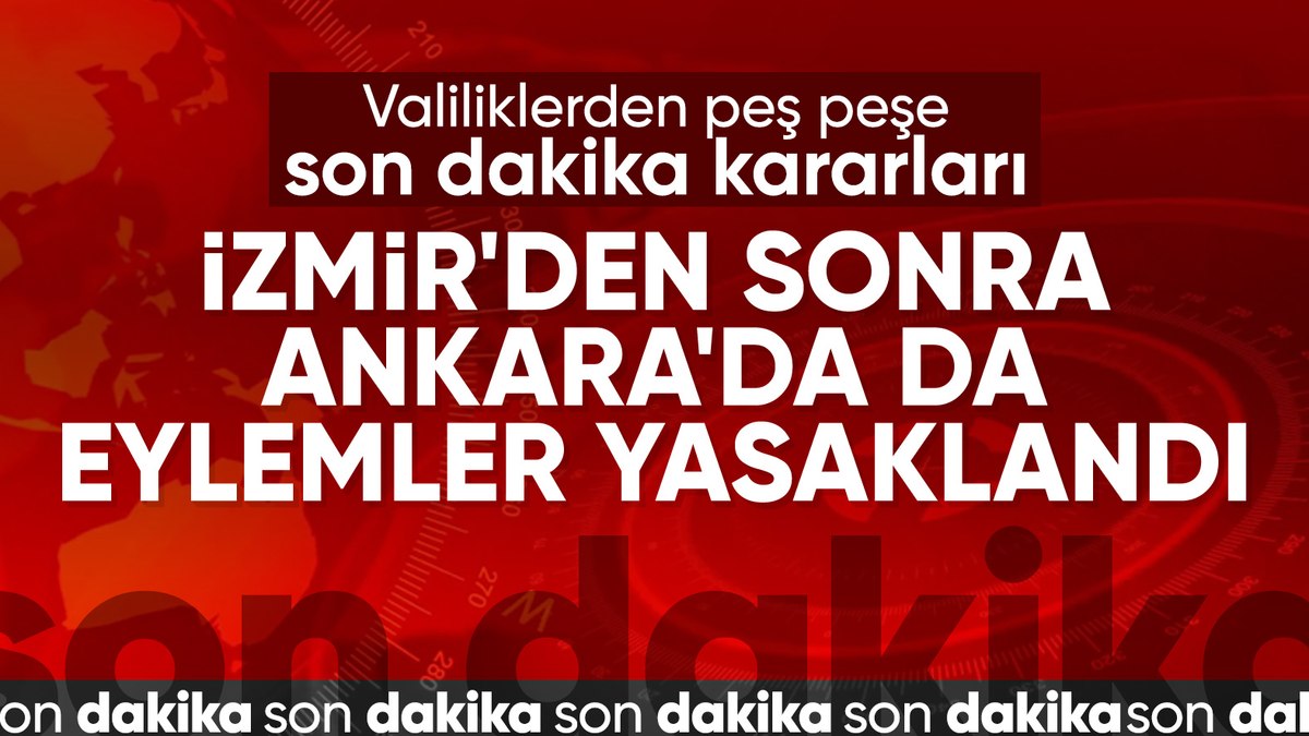 Ankara’da 5 günlük eylem ve gösteri yasağı